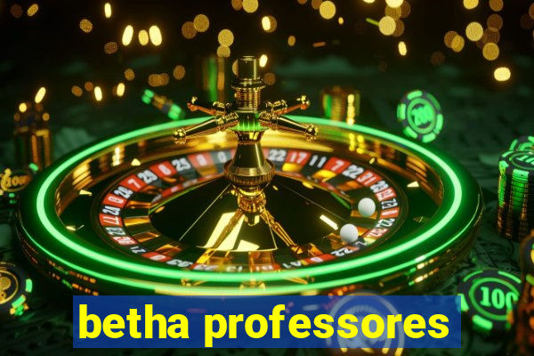 betha professores